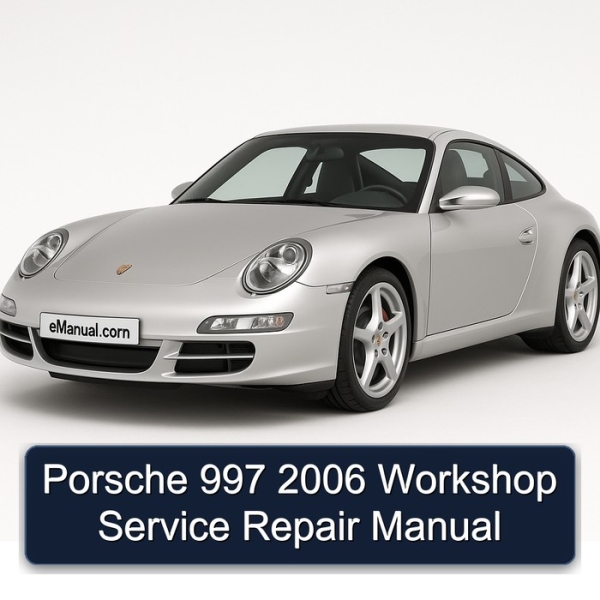Porsche 997 2006 Workshop Service Repair Manual