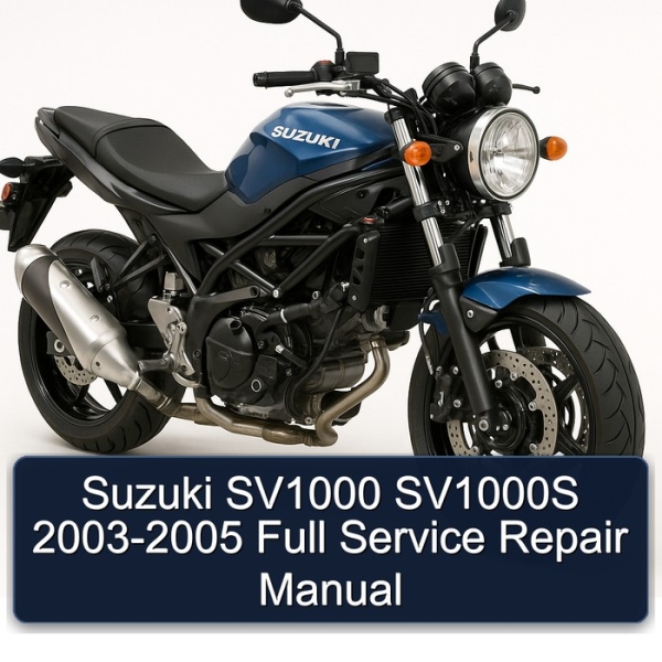 Suzuki SV1000 SV1000S 2003-2005 Full Service Repair Manual