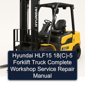 Hyundai HLF15 18(C)-5 Forklift Truck Complete Workshop Service Repair Manual