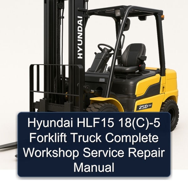 Manual de Servicio y Reparación Completo para Montacargas Hyundai HLF15 18(C)-5
