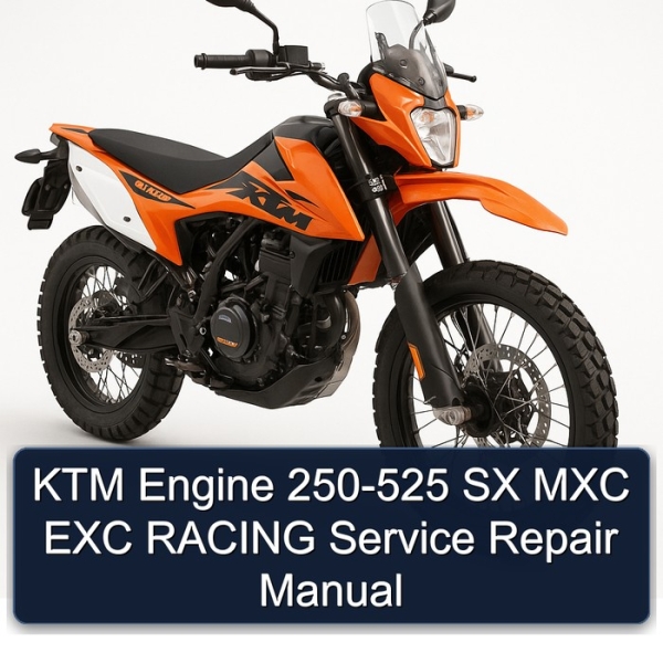 KTM Engine 250-525 SX MXC EXC RACING Service Repair Manual