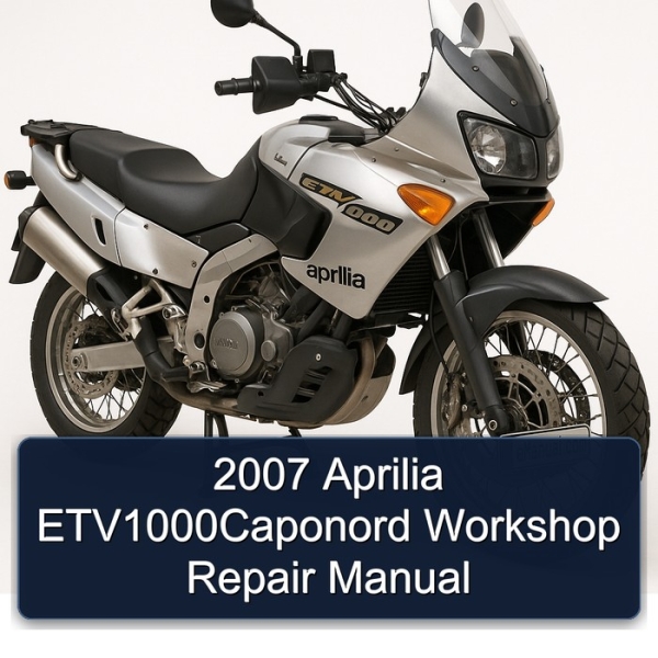 2007 Aprilia ETV1000Caponord Workshop Repair Manual