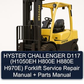 HYSTER CHALLENGER D117 (H1050EH H800E H880E H970E) Forklift Service Repair Manual + Parts Manual