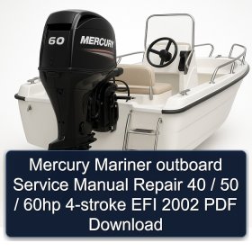 Mercury Mariner outboard Service Manual Repair 40 / 50 / 60hp 4-stroke EFI 2002 PDF Download