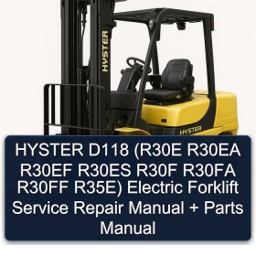 HYSTER D118 (R30E R30EA R30EF R30ES R30F R30FA R30FF R35E) Electric Forklift Service Repair Manual + Parts Manual