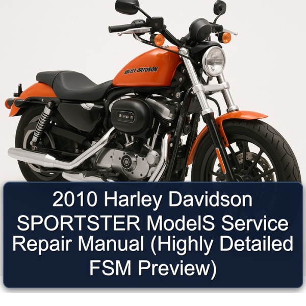 2010 Harley Davidson SPORTSTER ModelS Service Repair Manual (Highly Detailed FSM Preview)