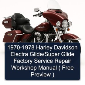 1970-1978 Harley Davidson Electra Glide/Super Glide Factory Service Repair Workshop Manual ( Free Preview )