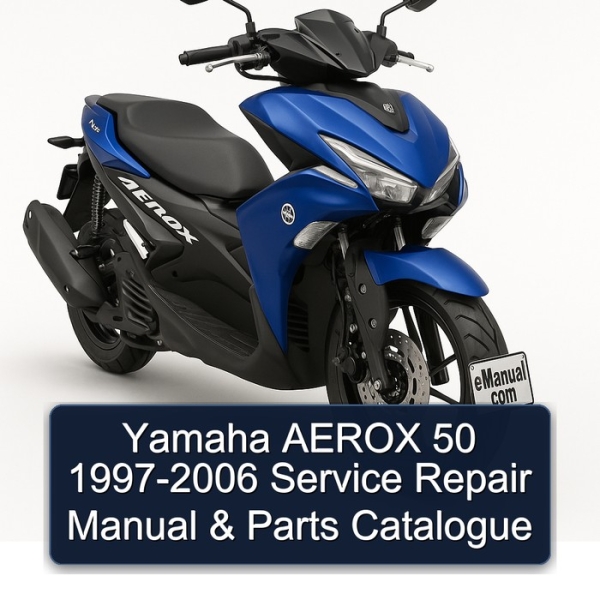 Yamaha AEROX 50 1997-2006 Service Repair Manual & Parts Catalogue