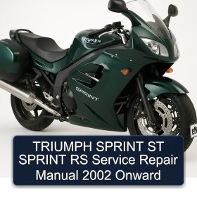 TRIUMPH SPRINT ST SPRINT RS Service Repair Manual 2002 Onward