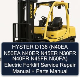 HYSTER D138 (N40EA N50EA N40ER N45ER N30FR N40FR N45FR N50FA) Electric Forklift Service Repair Manual + Parts Manual