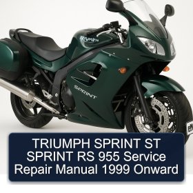 TRIUMPH SPRINT ST SPRINT RS 955 Service Repair Manual 1999 Onward
