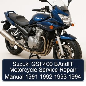 Suzuki GSF400 BAndIT Motorcycle Service Repair Manual 1991 1992 1993 1994