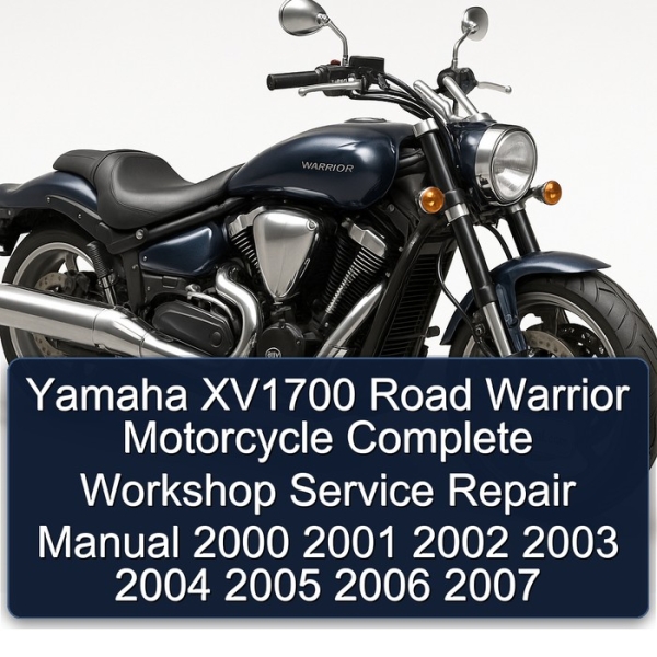Yamaha XV1700 Road Warrior Motorcycle Complete Workshop Service Repair Manual 2000 2001 2002 2003 2004 2005 2006 2007