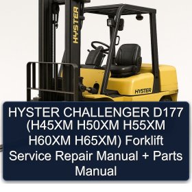HYSTER CHALLENGER D177 (H45XM H50XM H55XM H60XM H65XM) Forklift Service Repair Manual + Parts Manual