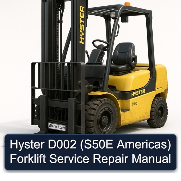 Hyster D002 (S50E Americas) Gabelstapler Service- und Reparaturhandbuch
