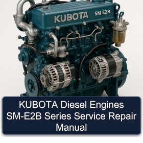 KUBOTA Diesel Engines SM-E2B Series Service Repair Manual