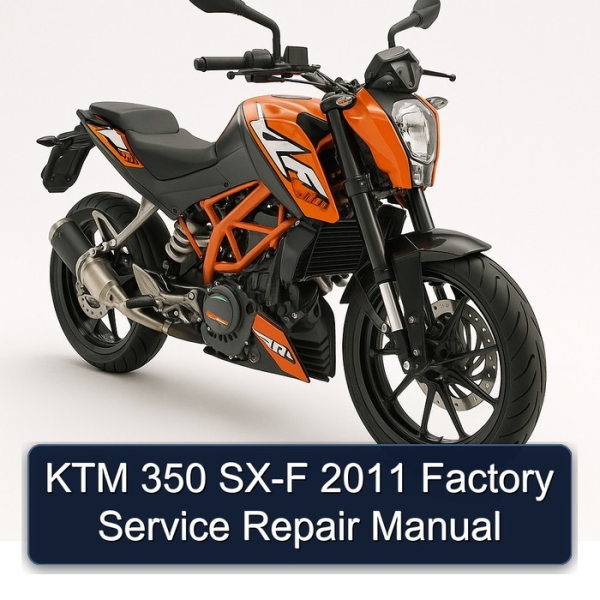 KTM 350 SX-F 2011 Factory Service Repair Manual