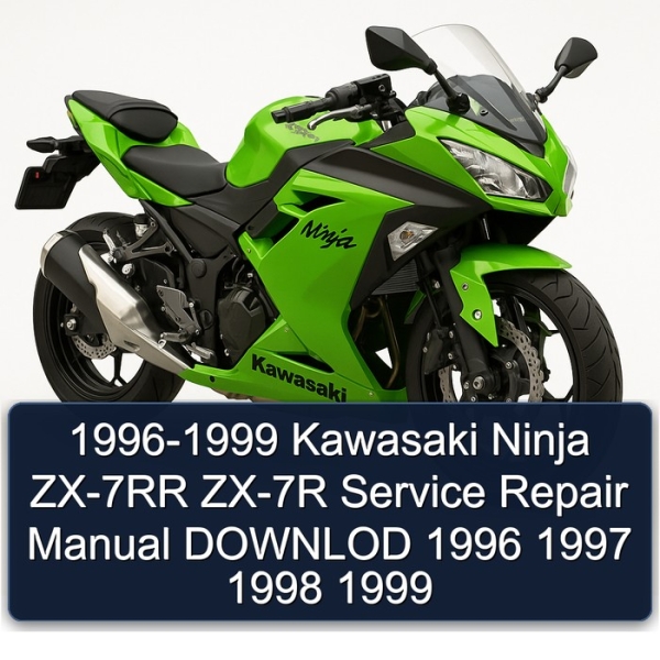 1996-1999 Kawasaki Ninja ZX-7RR ZX-7R Service Repair Manual DOWNLOD 1996 1997 1998 1999