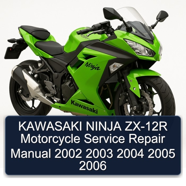 KAWASAKI NINJA ZX-12R Motorcycle Service Repair Manual 2002 2003 2004 2005 2006