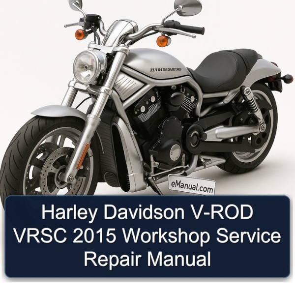 Harley Davidson V-ROD VRSC 2015 Workshop Service Repair Manual