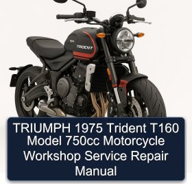 TRIUMPH 1975 Trident T160 Model 750cc Motorcycle Workshop Service Repair Manual