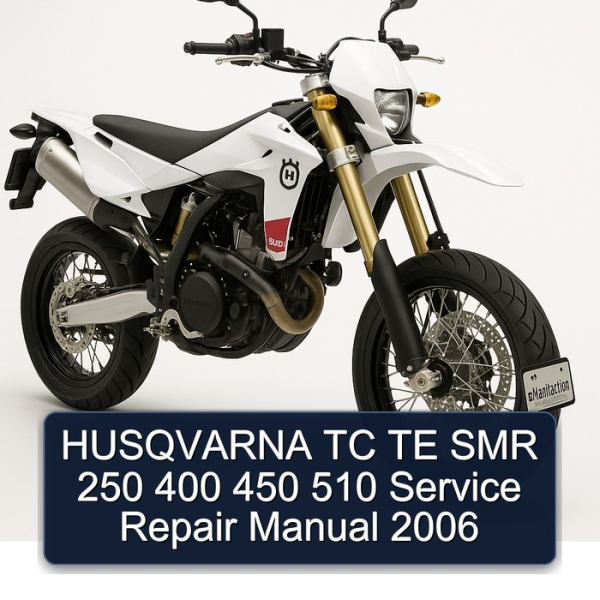 HUSQVARNA TC TE SMR 250 400 450 510 Service Repair Manual 2006