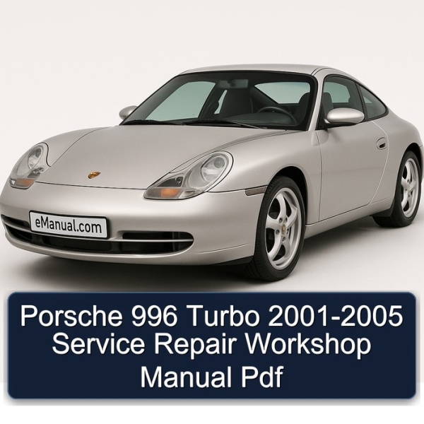 Porsche 996 Turbo 2001-2005 Service Repair Workshop Manual Pdf