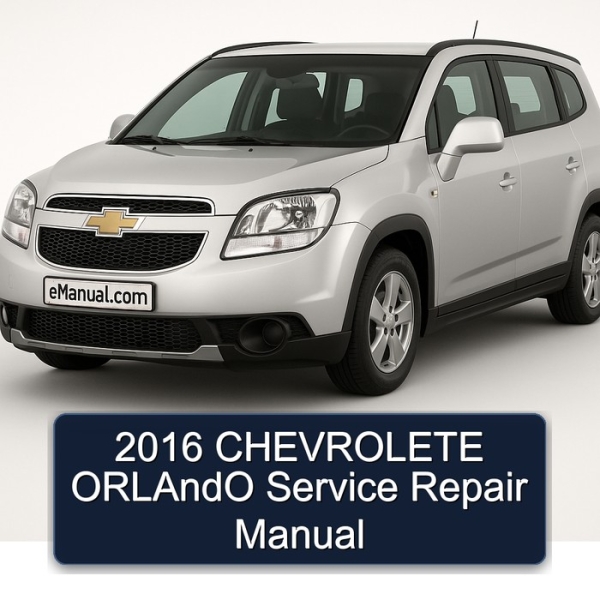 2016 CHEVROLETE ORLAndO Service Repair Manual