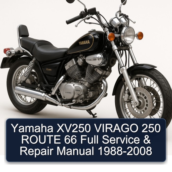 Yamaha XV250 VIRAGO 250 ROUTE 66 Full Service & Repair Manual 1988-2008