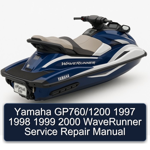 Yamaha GP760/1200 1997 1998 1999 2000 WaveRunner Service Repair Manual