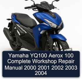Yamaha YQ100 Aerox 100 Complete Workshop Repair Manual 2000 2001 2002 2003 2004