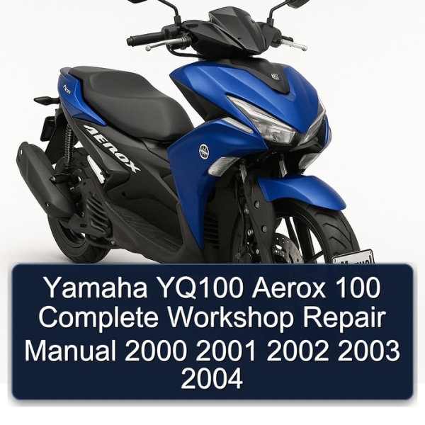 Yamaha YQ100 Aerox 100 Complete Workshop Repair Manual 2000 2001 2002 2003 2004