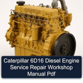 Caterpillar 6D16 Diesel Engine Service Repair Workshop Manual Pdf