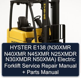 HYSTER E138 (N30XMR N40XMR N45XMR N25XMDR N30XMDR N50XMA) Electric Forklift Service Repair Manual + Parts Manual