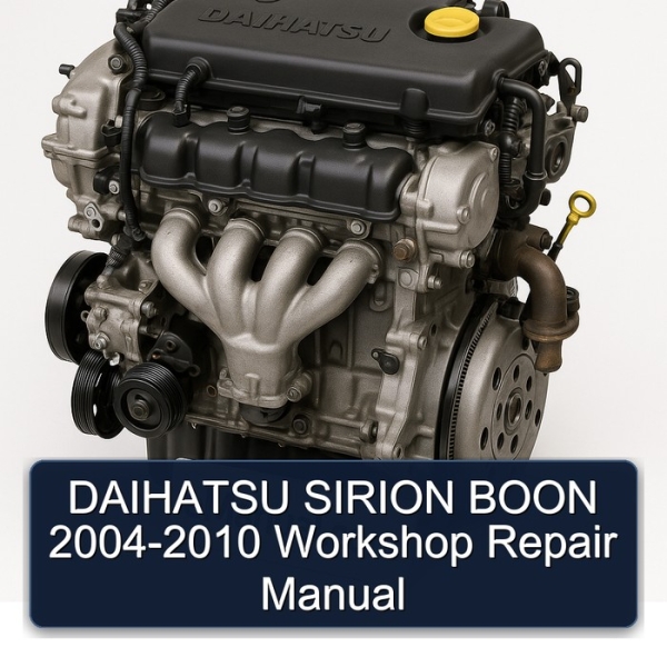 DAIHATSU SIRION BOON 2004-2010 Workshop Repair Manual