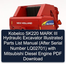 Kobelco SK220 MARK III Hydraulic Excavator Illustrated Parts List Manual (After Serial Number LQ02701) with Mitsubishi Diesel Engine PDF Download
