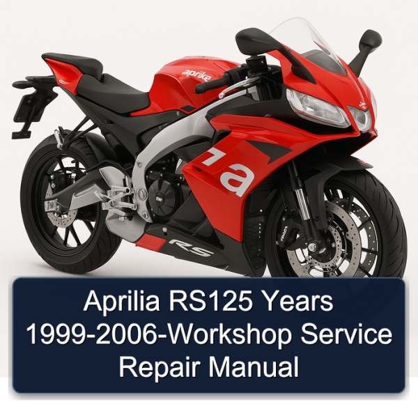 Aprilia RS125 Years 1999-2006-Workshop Service Repair Manual