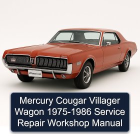 Mercury Cougar Villager Wagon 1975-1986 Service Repair Workshop Manual