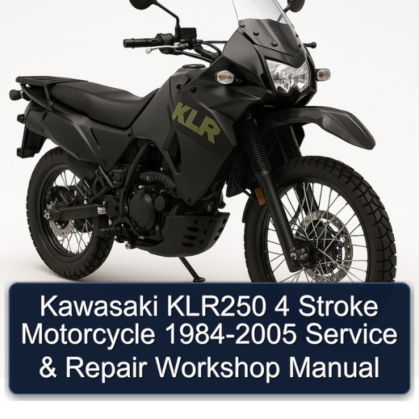 Kawasaki KLR250 4 Stroke Motorcycle 1984-2005 Service & Repair Workshop Manual
