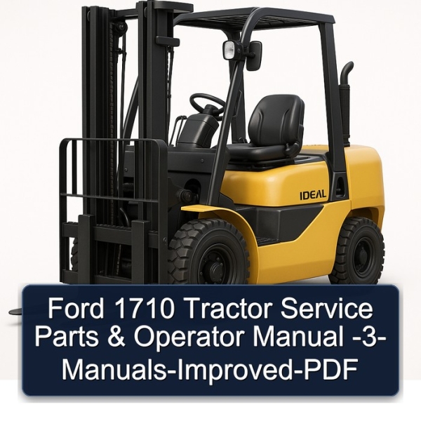 Ford 1710 Tractor Service Parts & Operator Manual -3- Manuals-Improved-PDF