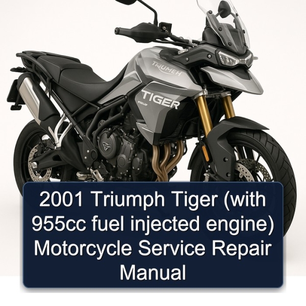 2001 Triumph Tiger (with 955cc fuel injected engine) Motorcycle Service Repair Manual