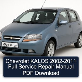 Chevrolet KALOS 2002-2011 Full Service Repair Manual PDF Download