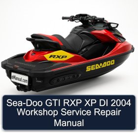 Sea-Doo GTI RXP XP DI 2004 Workshop Service Repair Manual