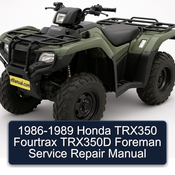 1986-1989 Honda TRX350 Fourtrax TRX350D Foreman Service Repair Manual