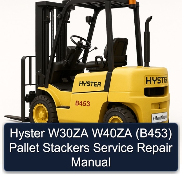 Hyster W30ZA W40ZA (B453) Pallet Stackers Service Repair Manual
