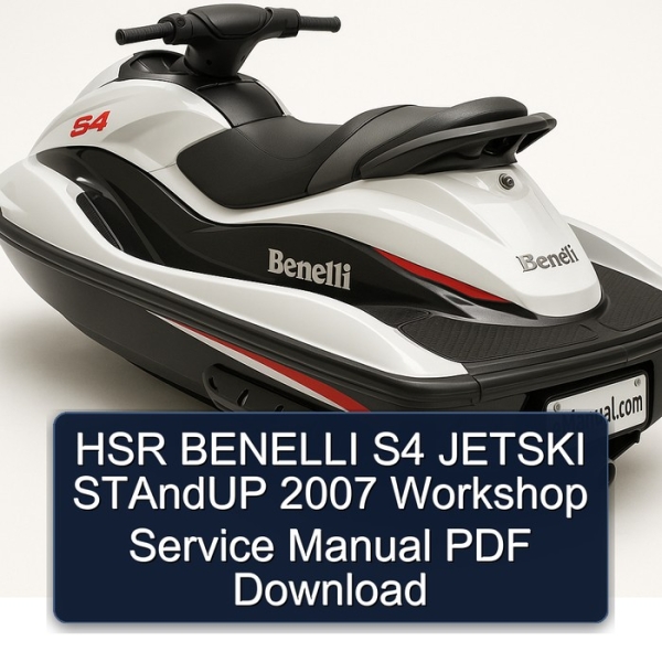 HSR BENELLI S4 JETSKI STAndUP 2007 Workshop Service Manual PDF Download