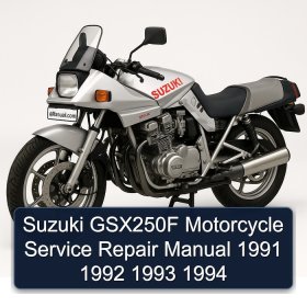 Suzuki GSX250F Motorcycle Service Repair Manual 1991 1992 1993 1994