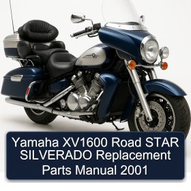 Yamaha XV1600 Road STAR SILVERADO Replacement Parts Manual 2001