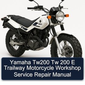 Yamaha Tw200 Tw 200 E Trailway Motorcycle Workshop Service Repair Manual