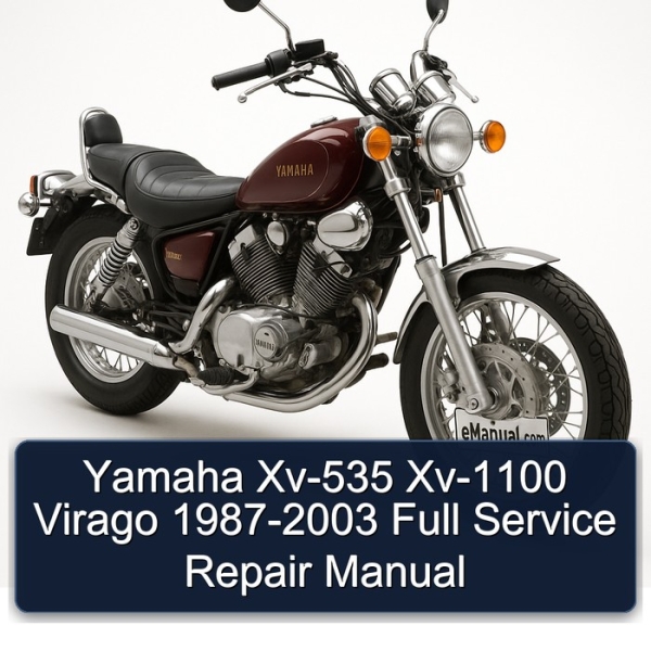 Yamaha Xv-535 Xv-1100 Virago 1987-2003 Full Service Repair Manual